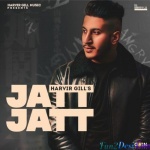 Jatt Jatt (Harvir Gill)