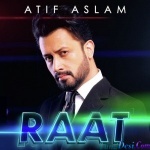 Raat (Atif Aslam)