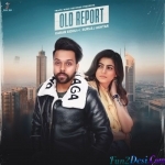 Old Report (Karan Sidhu, Gurlez Akhtar)