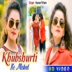 Khubshurti Ke Mishal (Kumar Pritam)