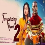 Temporary Pyaar 2 (Kaka)