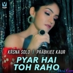 Pyar Hai Toh Raho (Prabhjee Kaur)