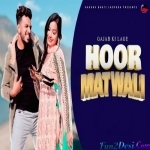 Gajab ki lage Hoor Matwali (Gaurav Bhati, Sandeep Matnora)