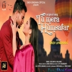 Tu Mera Humsafar - Sneh Upadhya
