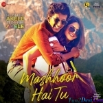 Mashhoor Hai Tu - Adil Rasheed
