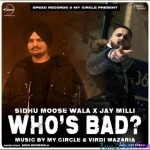 Whos Bad - Sidhu Moose Wala