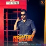 Rishtey vs Telephone - Kanth Kaler
