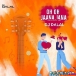 Oh Oh Jaana Jana (Recreated) - DJ Dalal London