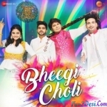 Bheegi Choli (Ankit Tiwari And Amit Gupta)