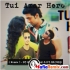 Tui Amar Hero (Remix) - DJ AK NGP N DJ Amit Das