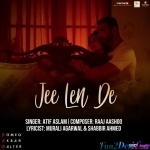 Jee Len De - Atif Aslam