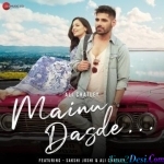 Mainu Dasde - Ali Chatley