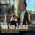 Sun Sun Zalima - Sairam Iyer