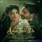 Aaya Jado Da - Asees Kaur
