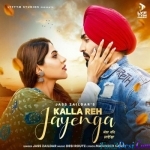 Kalla Reh Jayenga - Jass Zaildar