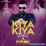 Kiya Kiya - Dj Purvish - Remix