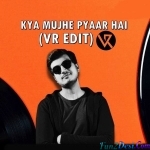 Kya Mujhe Pyaar Hai (VR Edit) - VR