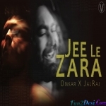 Jee Le Zaraa - Cover - JalRaj