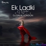 Ek Ladki Ko Dekha (Remix) - DJ Dalal London